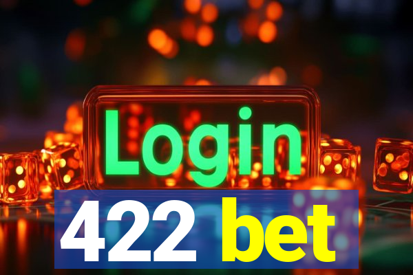 422 bet